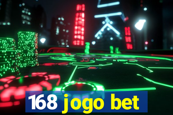 168 jogo bet